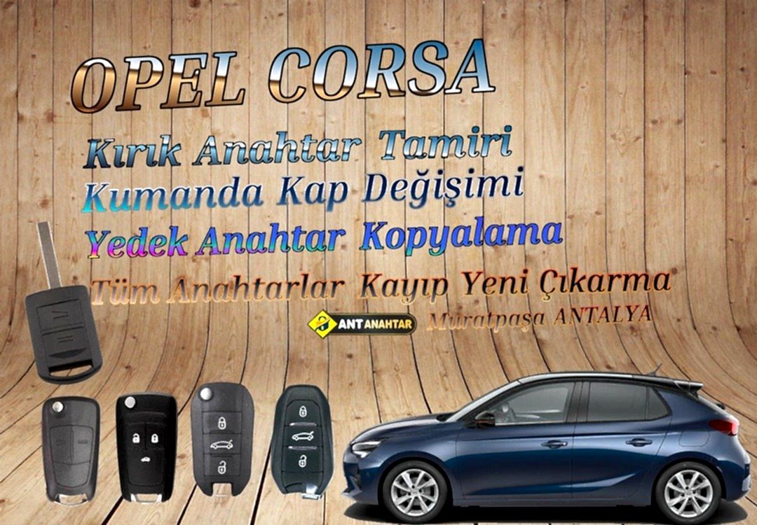 Opel Corsa Yedek Anahtar Yapımı Antalya